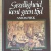 Anton Pieck - Gezelligheid kent geen tijd