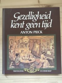 Anton Pieck - Gezelligheid kent geen tijd
