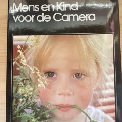 De wereld van de fotografie - Mens en Kind voor de camera