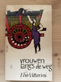 Elio Vittorini - Vrouwen langs de weg