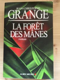 Jean-Christophe Grange - La Foret des manes