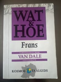 Wat & Hoe Frans samengesteld door Van Dale - praktische taalgids