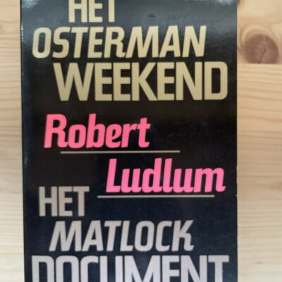 Robert Ludlum - Het Osterman Weekend - Het Matlock Document