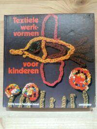 Hetty Mooi - Textiele werkvormen voor kinderen
