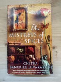 Chitra Banerjee Divakaruni - The mistress of spices