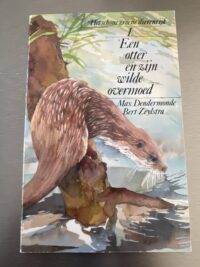 een-otter-en-zijn-wilde-overmoed-max-dendermonde.jpg Een otter en zijn wilde overmoed door Max Dendermonde - Henkel Nederland uitgave