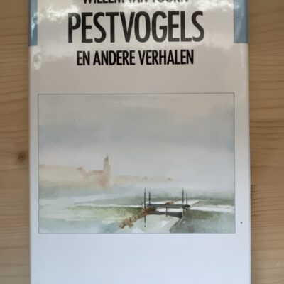 Willem van Toorn - Pestvogels en andere verhalen