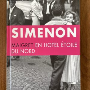Simenon - Maigret en Hotel Étoile du Nord