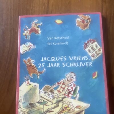 Jacques Vriens - 25 jaar schrijver van Rotschool tot Korenwolf