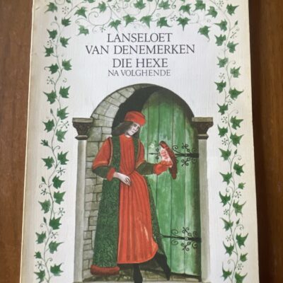 Voorkant van het boek Lanseloet van Denemerken Die Hexe uitgegeven door Noorduijn Tjeenk Willink - Softcover