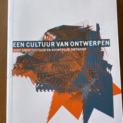 054c3c1a-5e65-436f-8217-212b8d409872-8271-00000dfc1bd730ce_file Een cultuur van ontwerpen - visie architectuur en ruimtelijk ontwerp