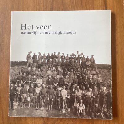 Voorkant van de paperback Het Veen natuurlijk en menselijk moeras Museumfonds publicatie 3