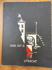 Voorkant van het historische boekje Ook dit is Utrecht met tekeningen van Jan Dekkers uit 1962