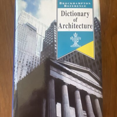 brockhampton-reference-dictionary-of-architecture-9781860190049-front.jpg Voorkant van de hardcover Brockhampton Reference Dictionary of Architecture met stofomslag