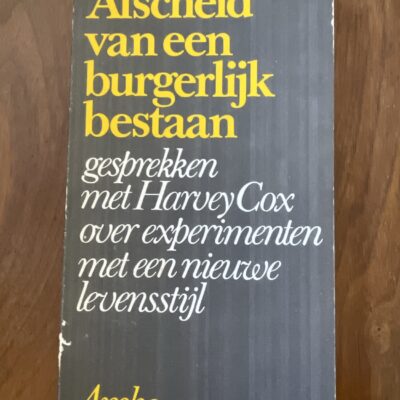 Voorkant van het boek Afscheid van een burgerlijk bestaan door Harvey Cox uitgegeven door Ambo