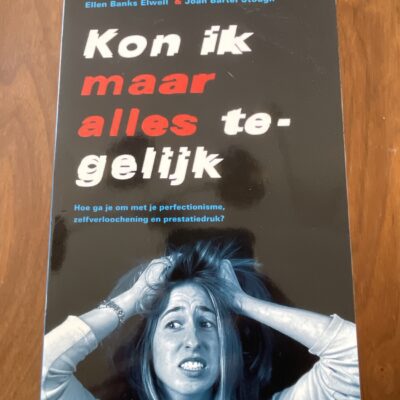 Voorkant van het boek Kon ik maar alles tegelijk! door Ellen Banks Elwell & Joan Bartel Stough - Softcover