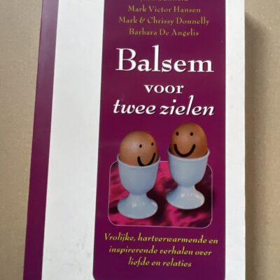 Balsem voor twee zielen Jack Canfield - Voorkant Balsem voor twee zielen Jack Canfield - Voorkant boekomslag paperback ISBN 9789022525968
