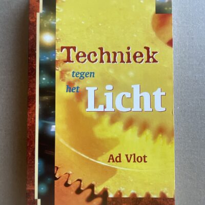 Techniek tegen het licht Ad Vlot - Voorkant boekomslag 2e druk paperback ISBN 9072801067
