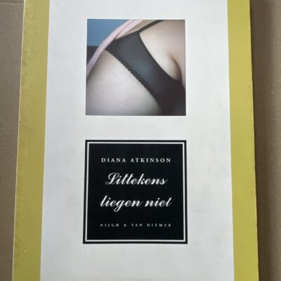 Littekens liegen niet Diana Atkinson - Voorkant Littekens liegen niet Diana Atkinson - Voorkant boekomslag paperback leesexemplaar Singel 262